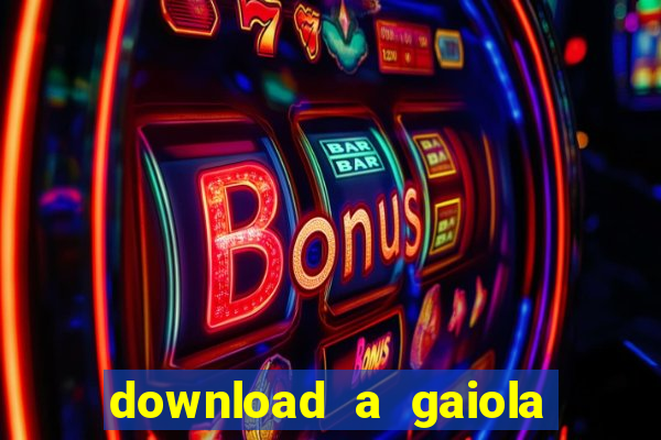 download a gaiola das loucas (1996 dublado)